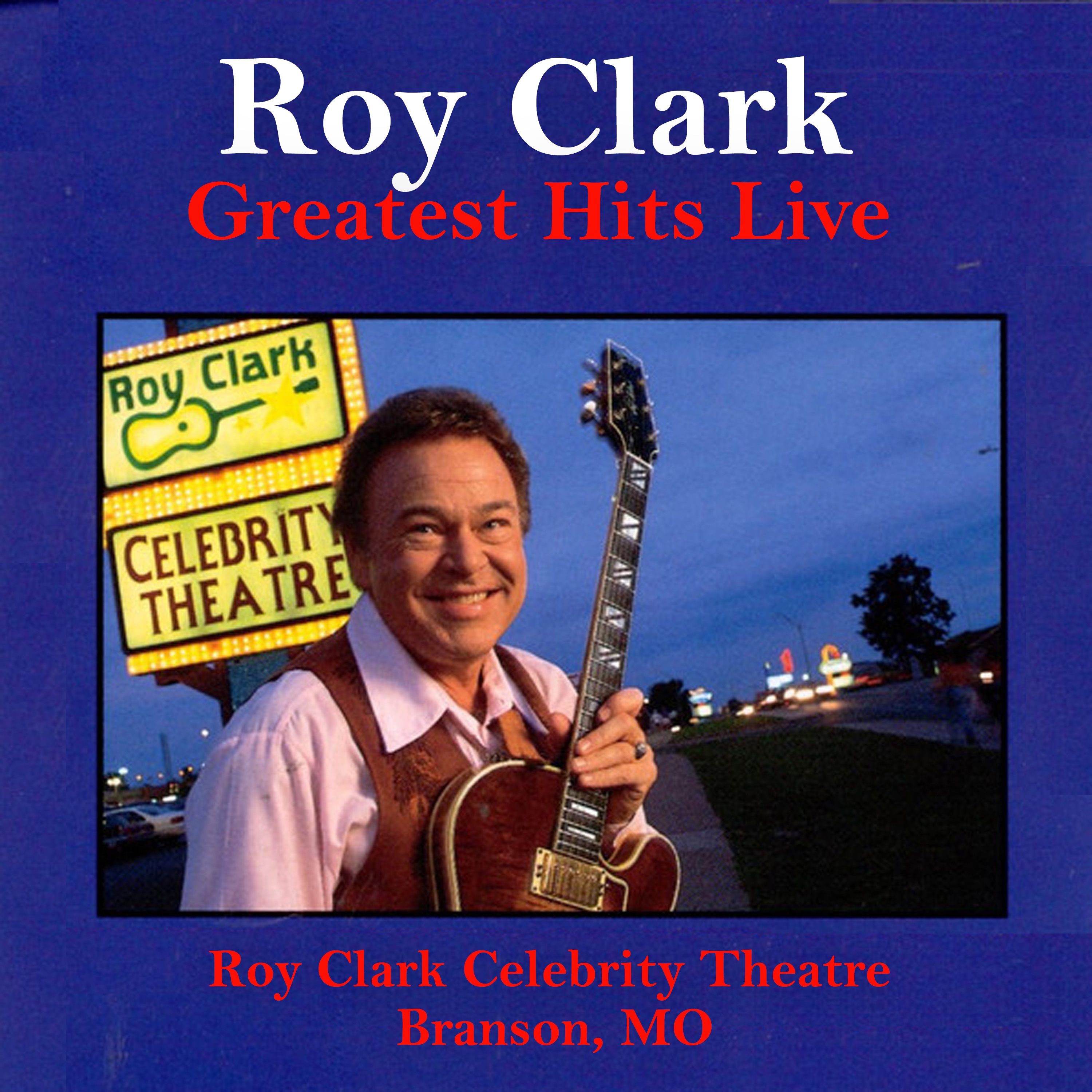 Greatest Hits Live (Live At Roy Clark Celebrity Theatre, MO, 1992) album cover