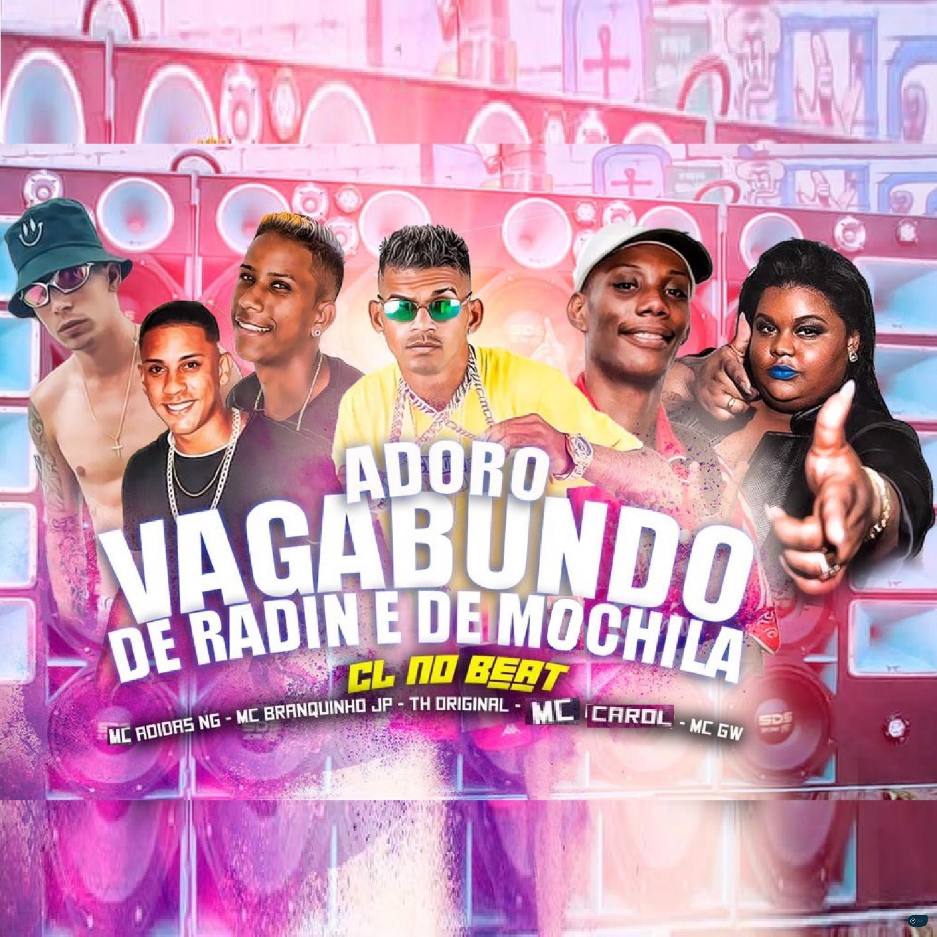 Adoro Vagabundo de Radin e de Mochila (feat. TH Original, MC GW & MC Carol) - Single album cover