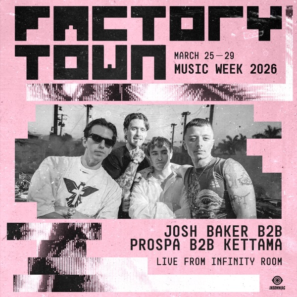 Josh Baker b2b Prospa b2b KETTAMA at Factory Town Miami 2026: Josh Baker pres. You&Me (DJ Mix) album cover