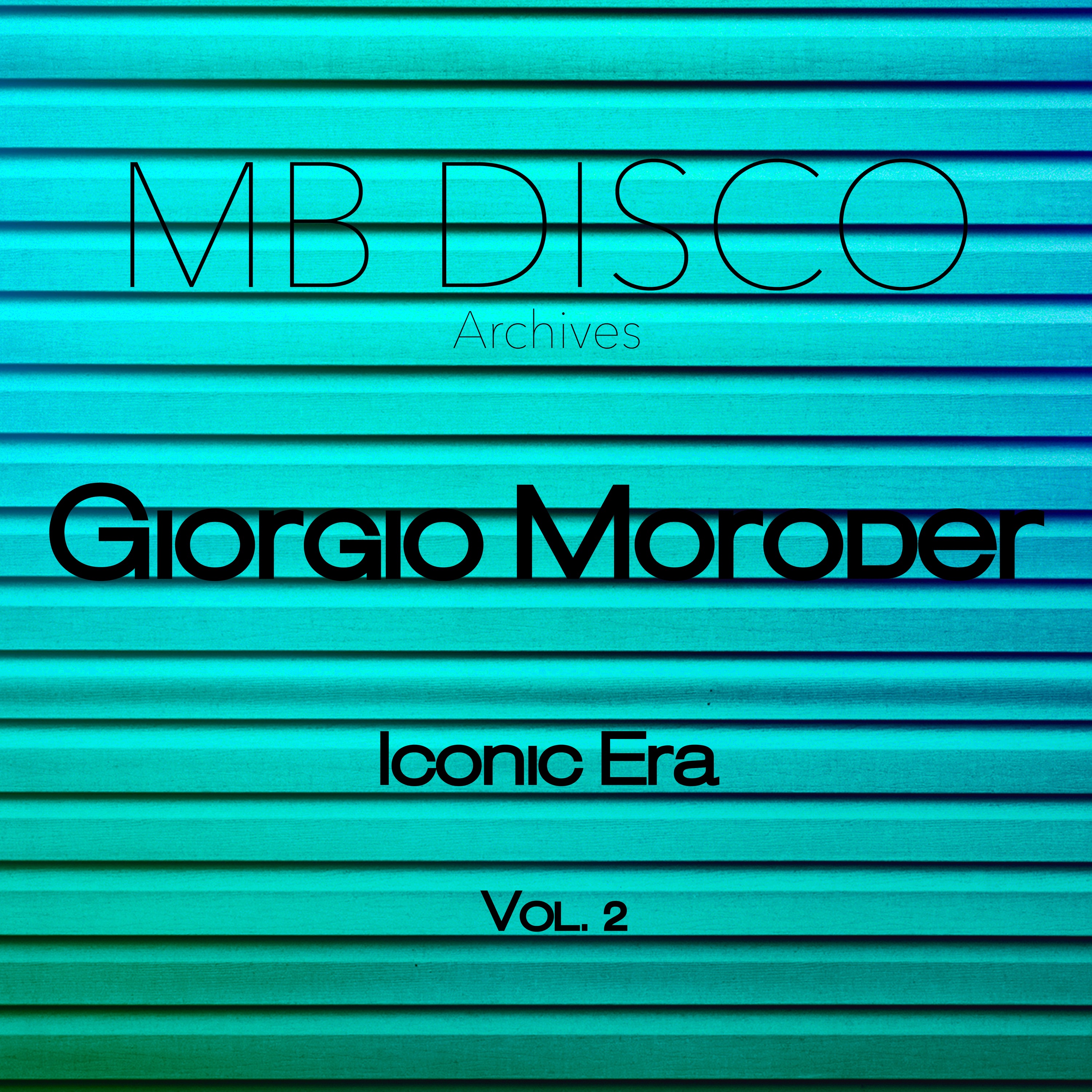 MB Disco Archives: Giorgio Moroder's Iconic Era, Vol. 2 - EP album cover