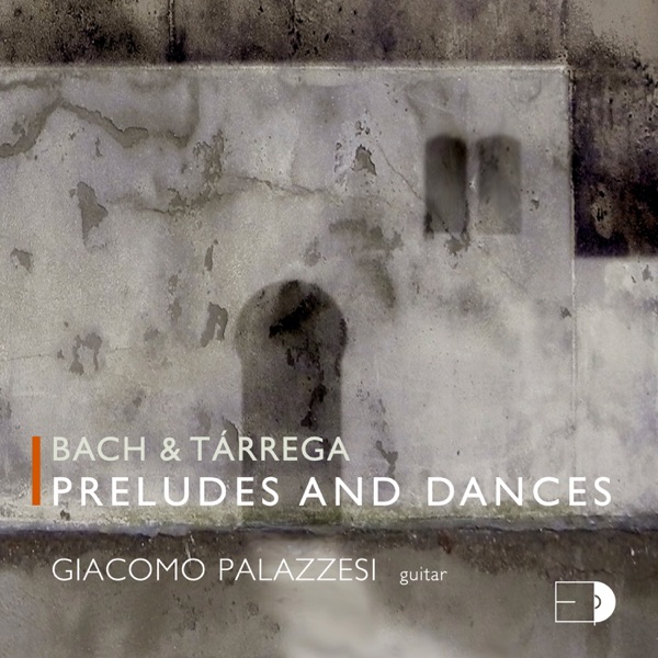 Bach & Tárrega: Preludes and Dances album cover