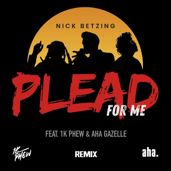 Plead For Me (feat. 1K Phew & Aha Gazelle) [Remix] - Single album cover