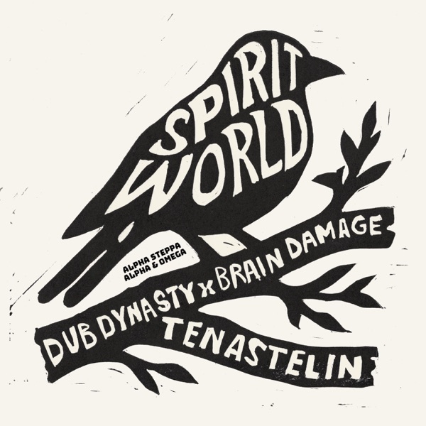 Spirit World (feat. Tenastelin, Alpha Steppa & Alpha & Omega) - Single album cover