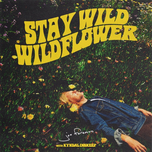 Stay Wild, Wildflower - Single album cover
