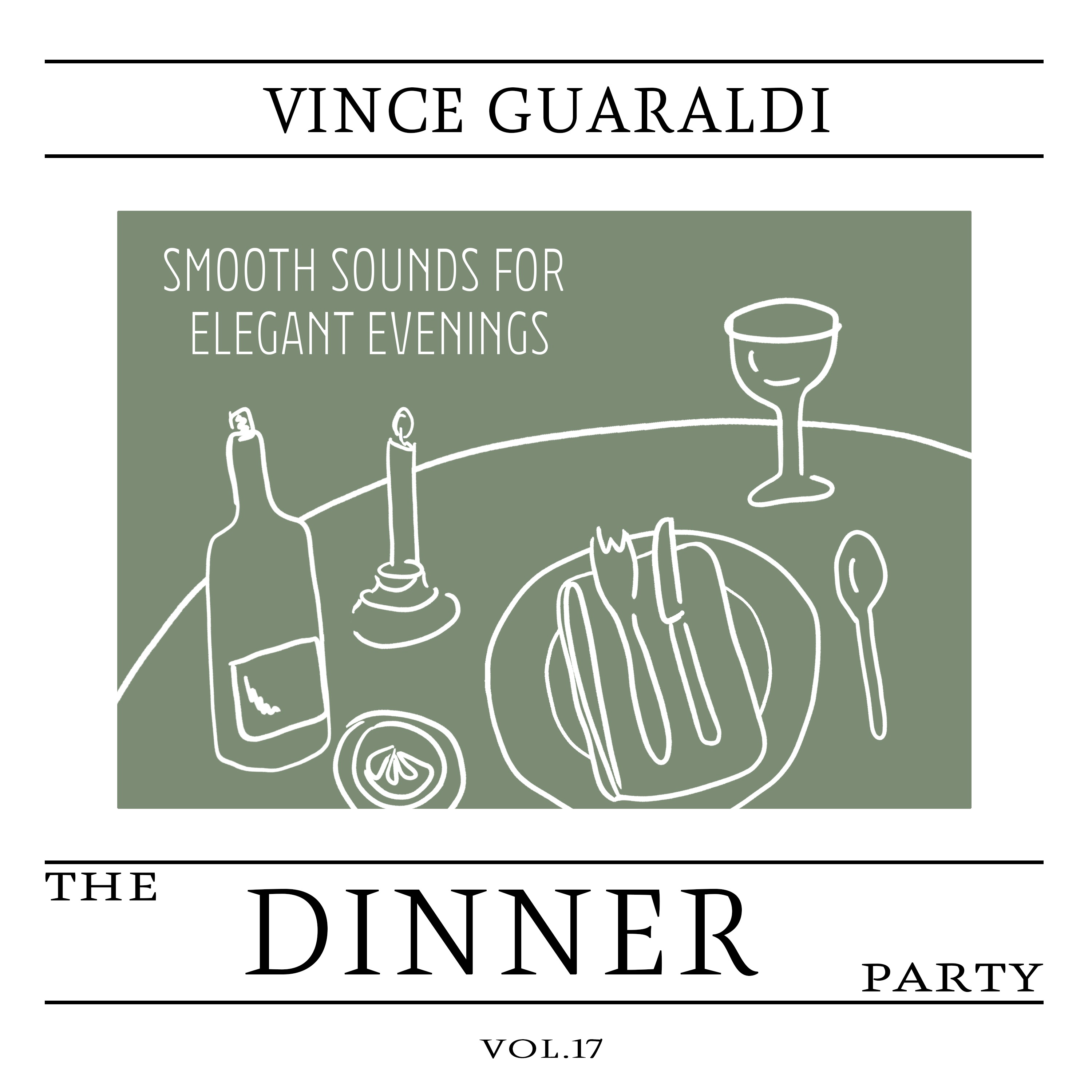 The Dinner Party, Vol. 17 - Smooth Sounds for Elegant Evenings album cover