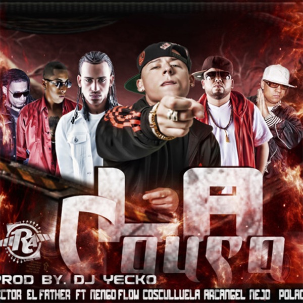 La Causa (feat. Ñengo Flow, Cosculluela, Arcangel, Ñejo, Polaco) - Single album cover