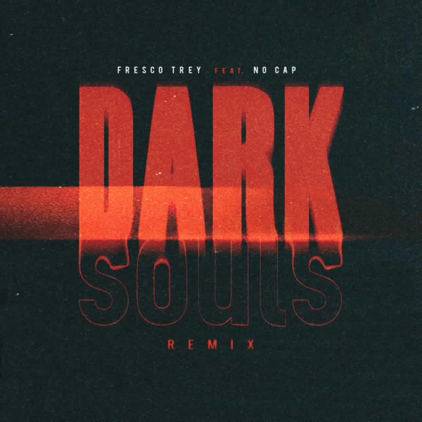 Dark Souls (Remix) [feat. NoCap] - Single album cover