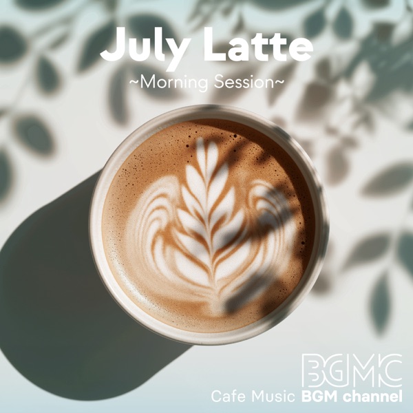 July Latte ~Morning Session~ album cover