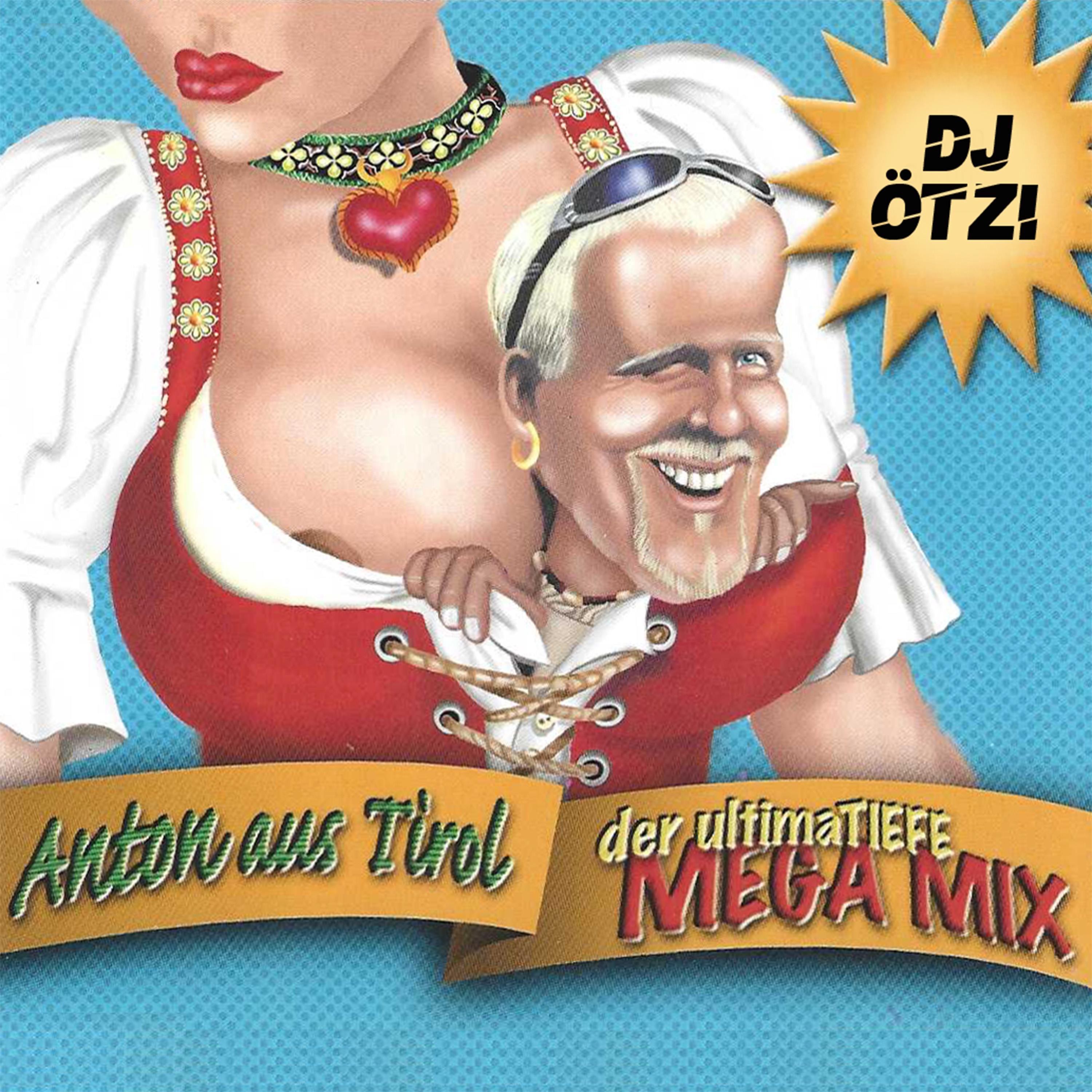 Anton aus Tirol der ultimatiefe Megamix - Single album cover