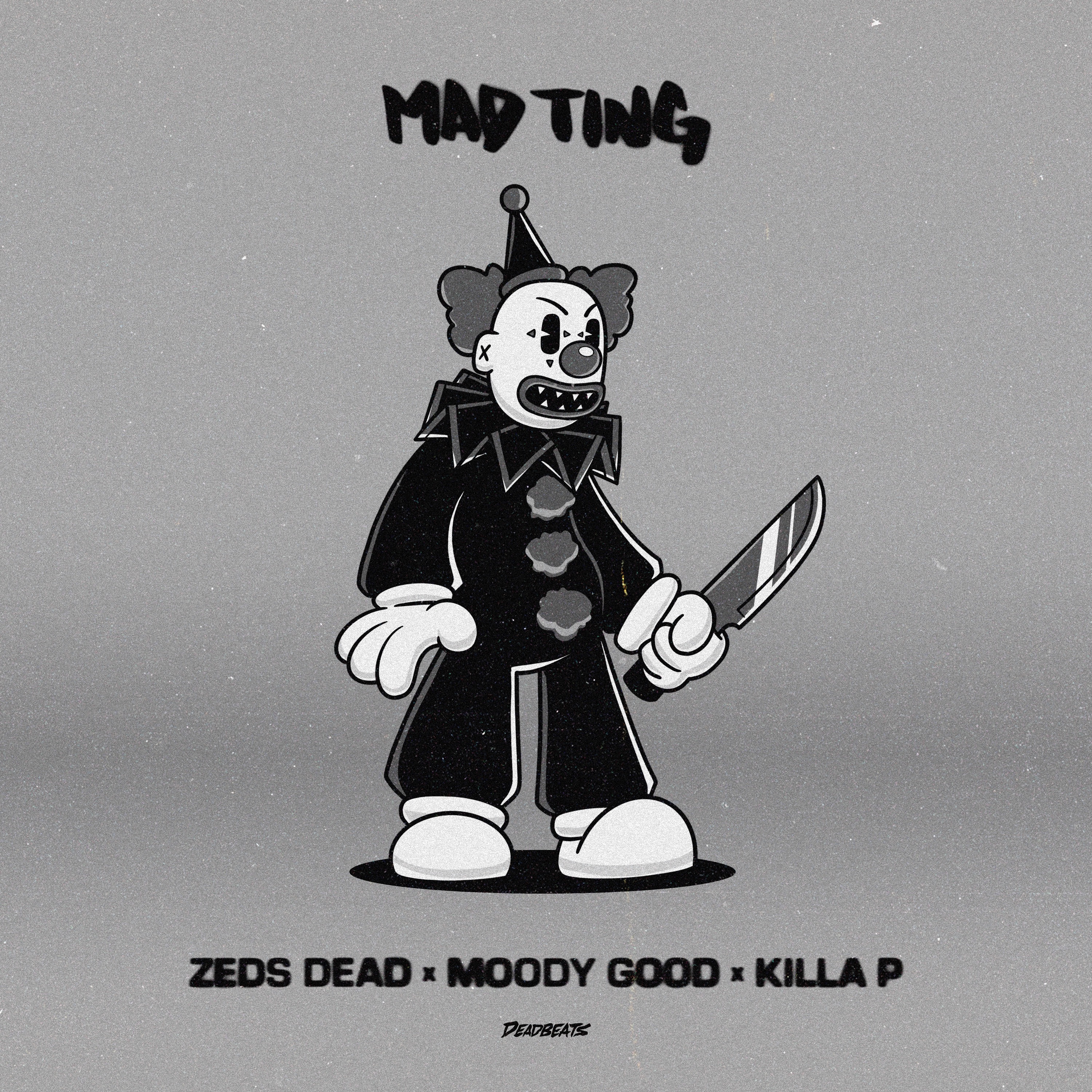 Mad Ting - Single by Zeds Dead, Moody Good & Killa P - Album Cover ...