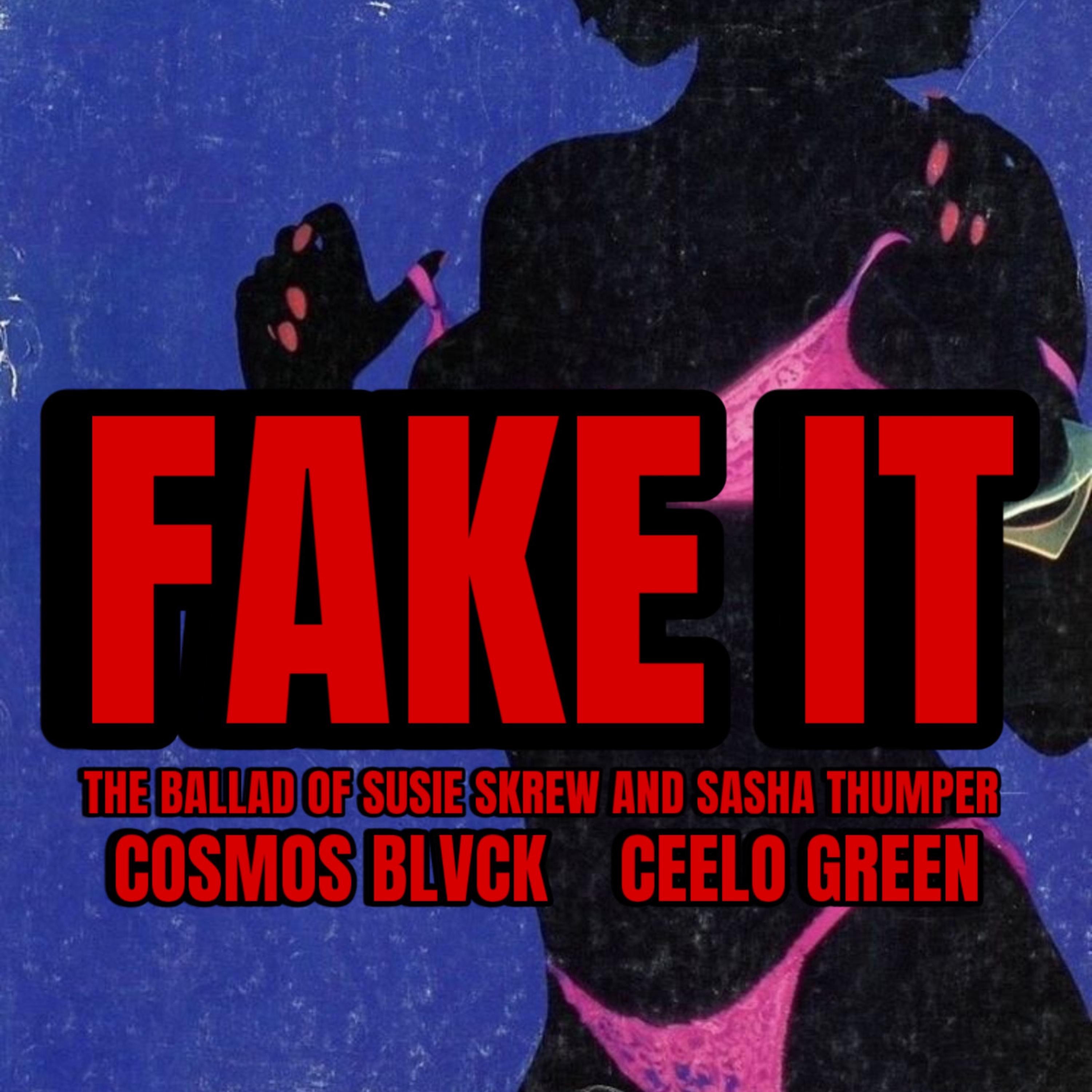 Fake It (feat. CeeLo Green) - Single album cover