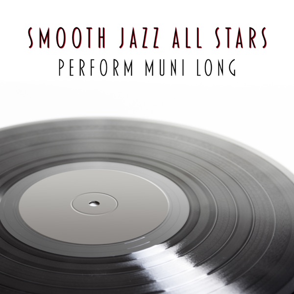 Smooth Jazz All Stars Perform Muni Long (Instrumental) album cover
