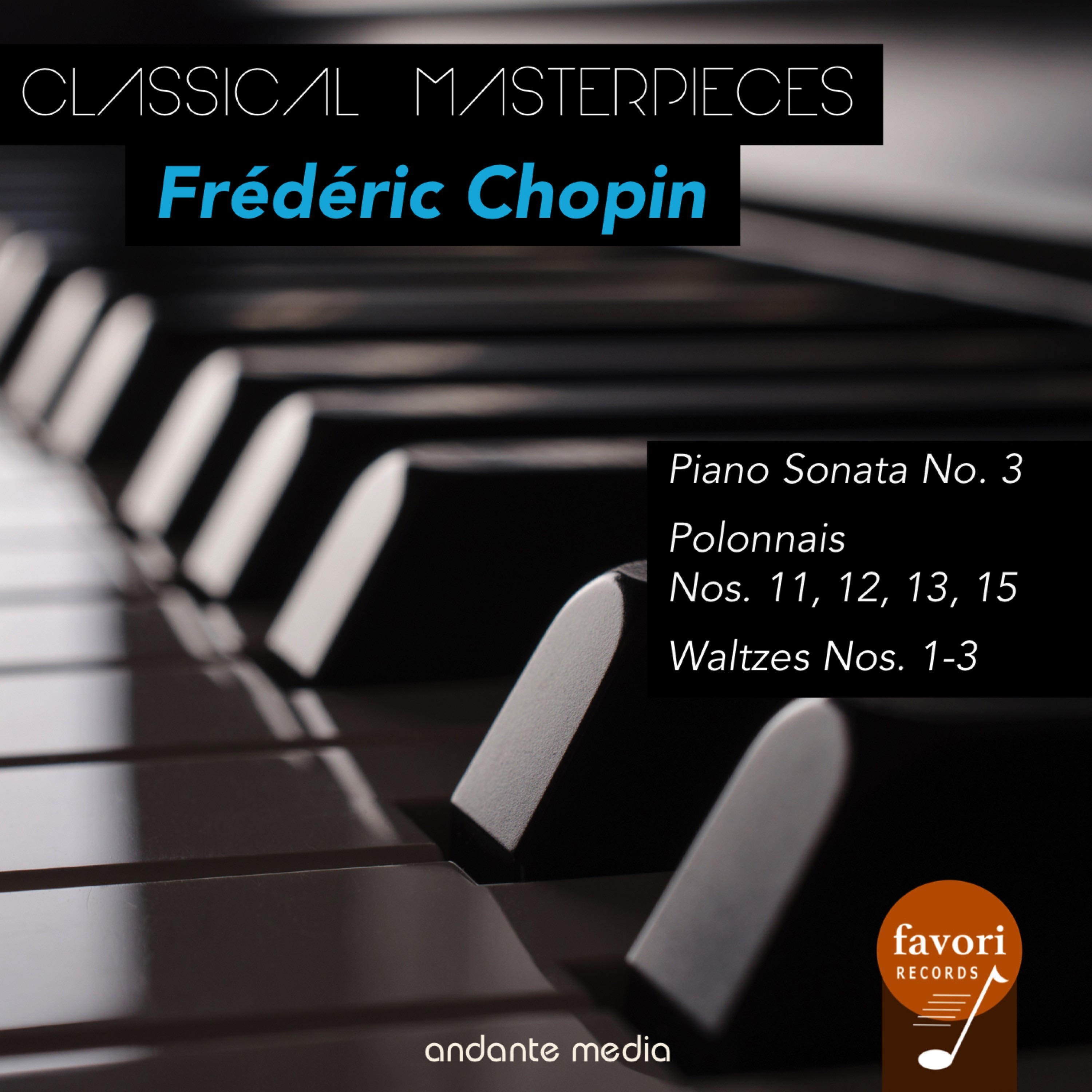 Classical Masterpieces - Frederic Chopin: Piano Sonata, Polonaise & Waltzes album cover