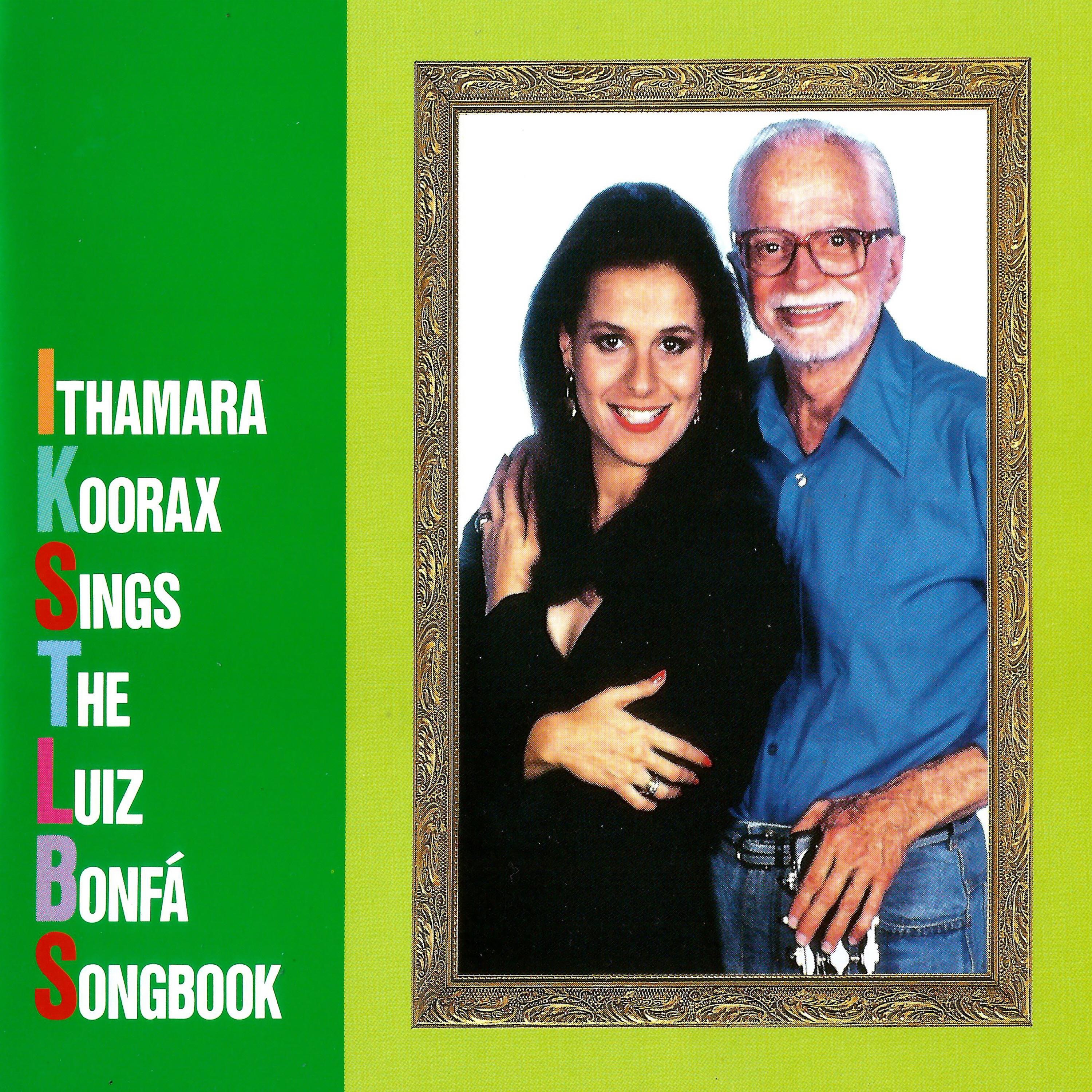 Ithamara Koorax Sings The Luiz Bonfá Songbook album cover