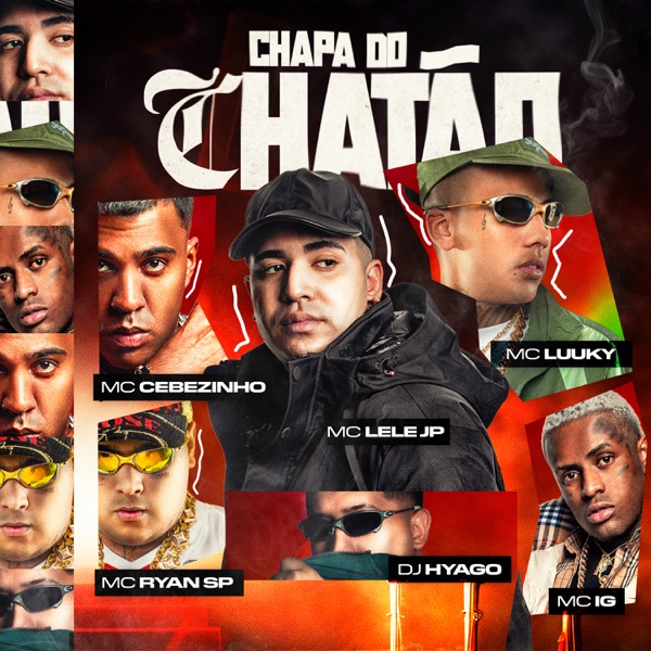 Chapa do Chatão (feat. MC LUUKY & MC Cebezinho) - Single album cover