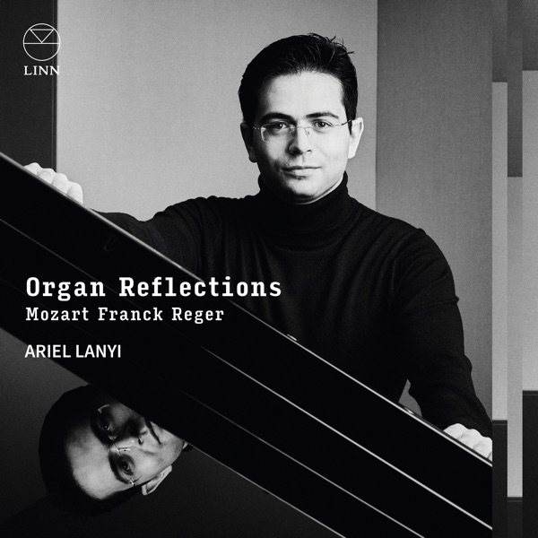 Organ Reflections: Mozart, Franck & Reger album cover