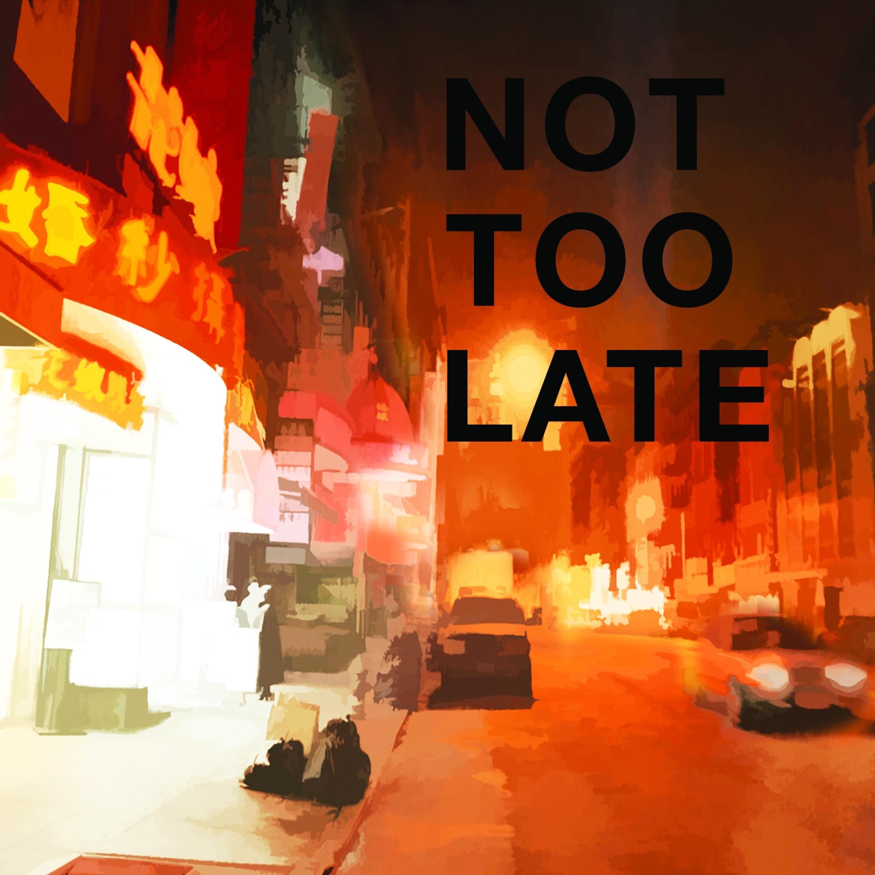 Not Too Late - Single album cover