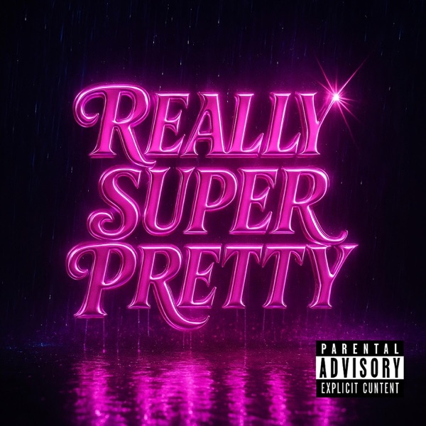 Really Super Pretty - Single album cover