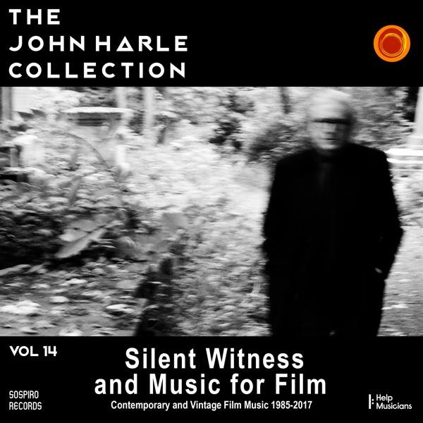 The John Harle Collection Vol. 14: Silent Witness and Music for Film (Contemporary and Vintage Film  album cover