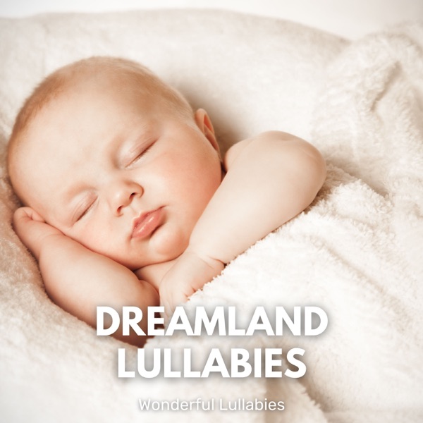 Dreamland Lullabies: Baby Sleep Music album cover