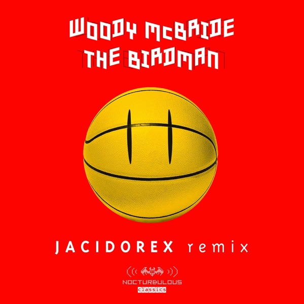 The Birdman (Jacidorex Remix) - Single album cover