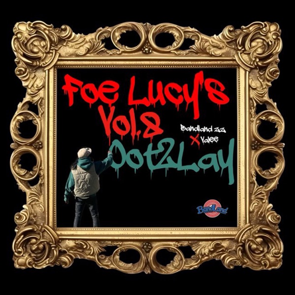 FOE LUCY'S, VOL. 8: OOT2LAY - EP album cover