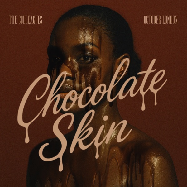 Chocolate Skin (feat. October London) - Single album cover
