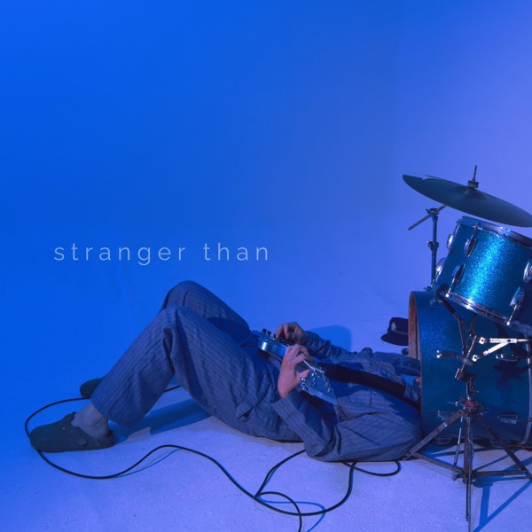 Stranger Than - Single album cover