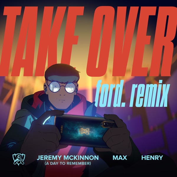 Take Over (ford. Remix) [feat. Jeremy McKinnon of A Day To Remember, MAX & HENRY] - Single album cover