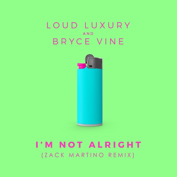 I'm Not Alright (Zack Martino Remix) [Extended Version] - Single album cover