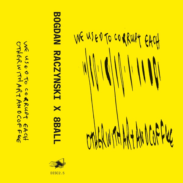 We Used to Corrupt Each Other with Art and Coffee (feat. 8Ball) album cover