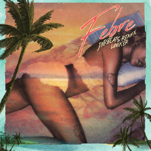 FEBRE (JnrBeats Remix) - Single album cover