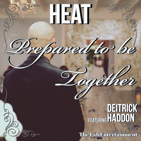 Prepared to Be Together (feat. Deitrick Haddon) - Single album cover