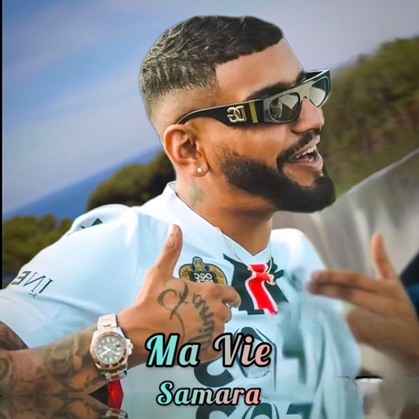 Ma Vie (feat. Samara) - Single album cover