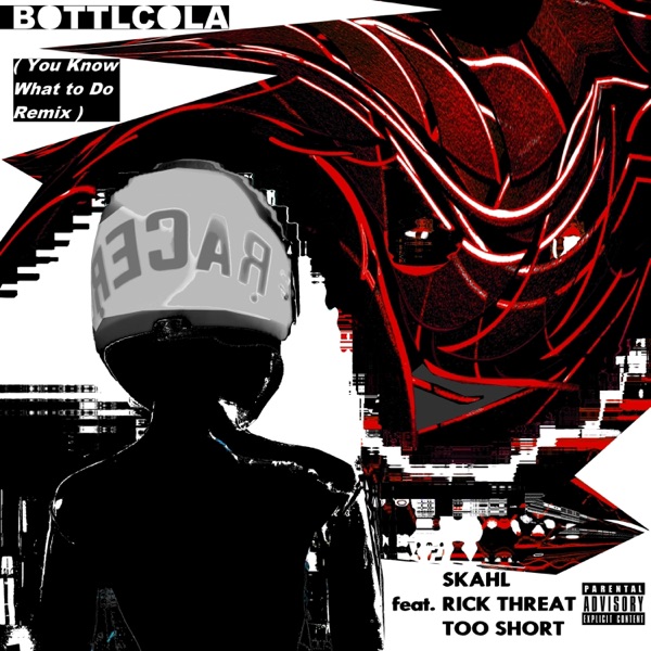 Bottlcola (feat. Rick Threat & Too Short) [You Know What to Do Remix] - Single album cover