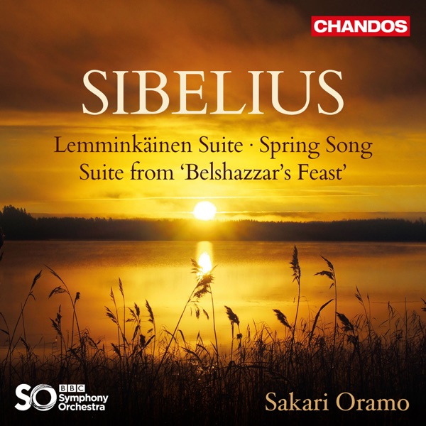 Sibelius: Lemminkäinen Suite, Spring Song & Suite from "Belshazzar's Feast" album cover