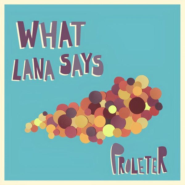 What Lana Says - Single album cover