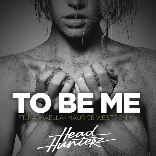 To Be Me (feat. Raphaella) [Maurice West Remix] - Single album cover
