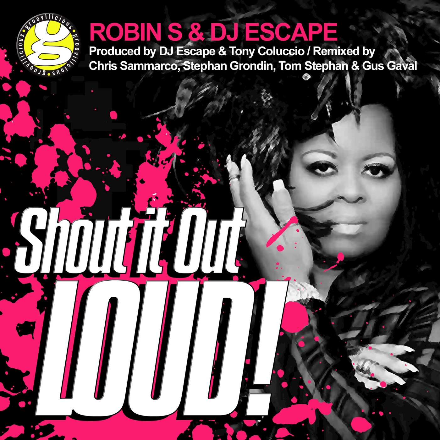 Shout It out Loud (Stephan Grondin & Gus Gaval Remixes) - EP album cover