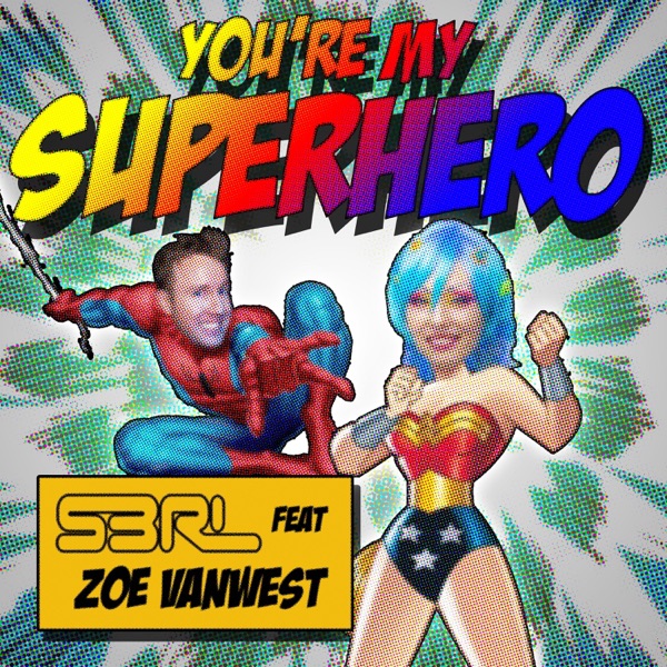 You're My Superhero (feat. Zoe VanWest) - Single album cover