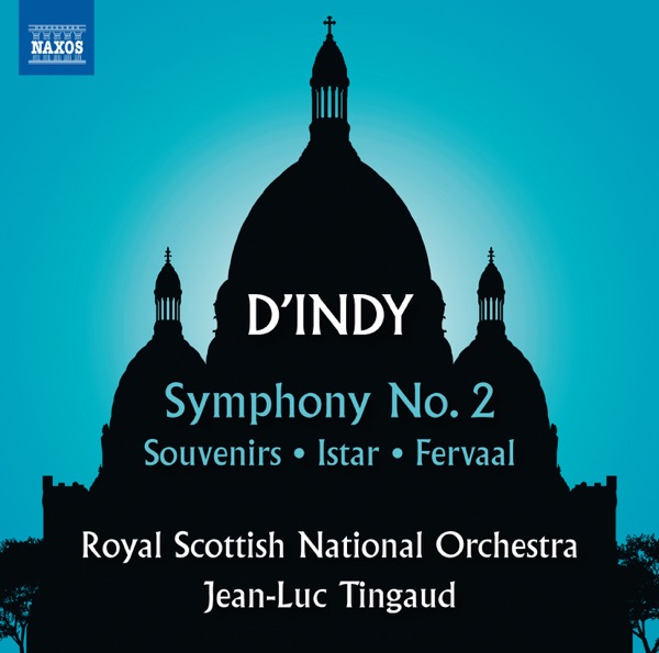 D'Indy: Symphony No. 2, Souvenirs, Istar & Fervaal album cover