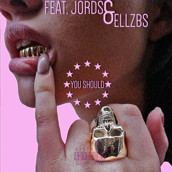 You Should (feat. Jords & EllzBS) - Single album cover