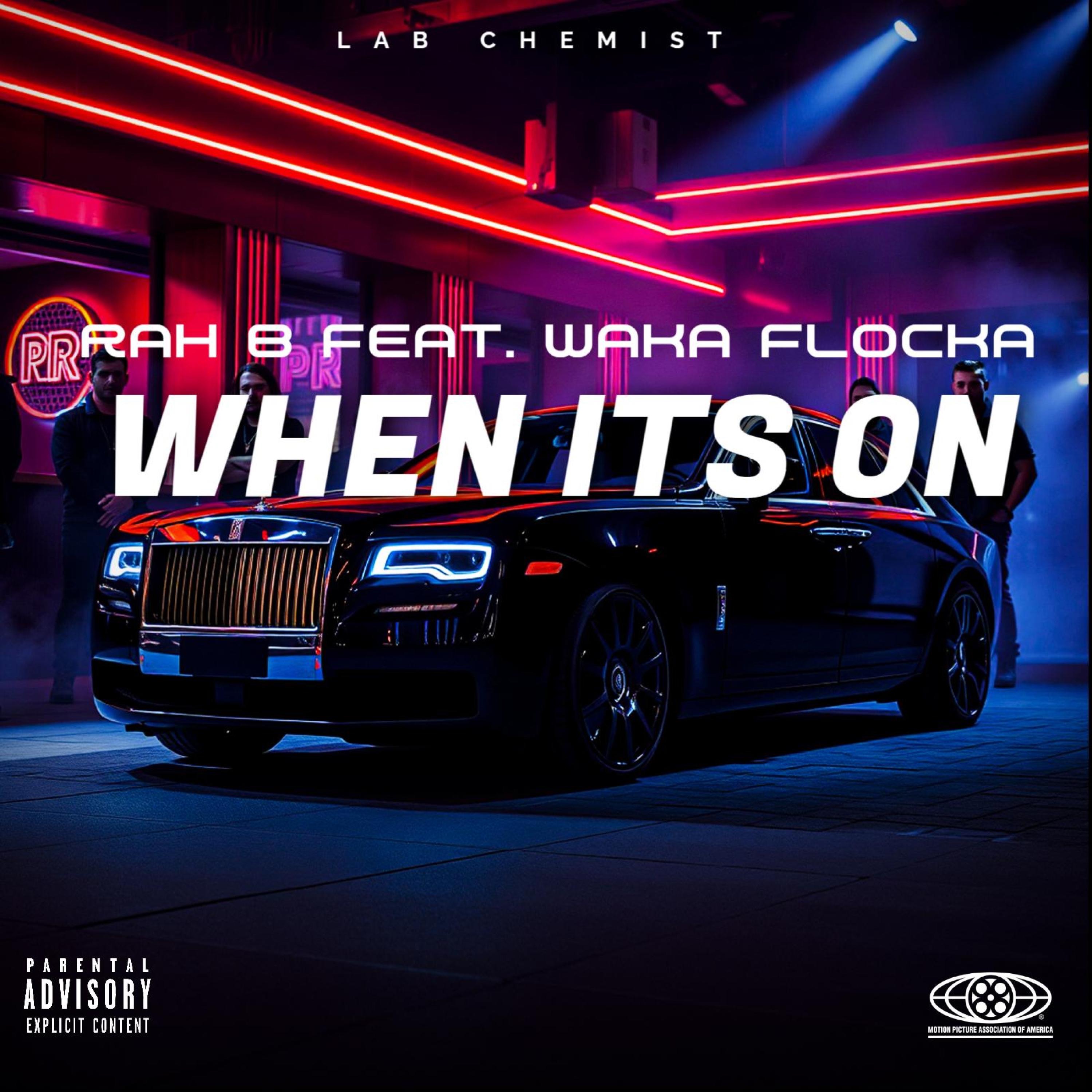 WHEN ITS ON (feat. WAKA FLOCKA) - Single album cover