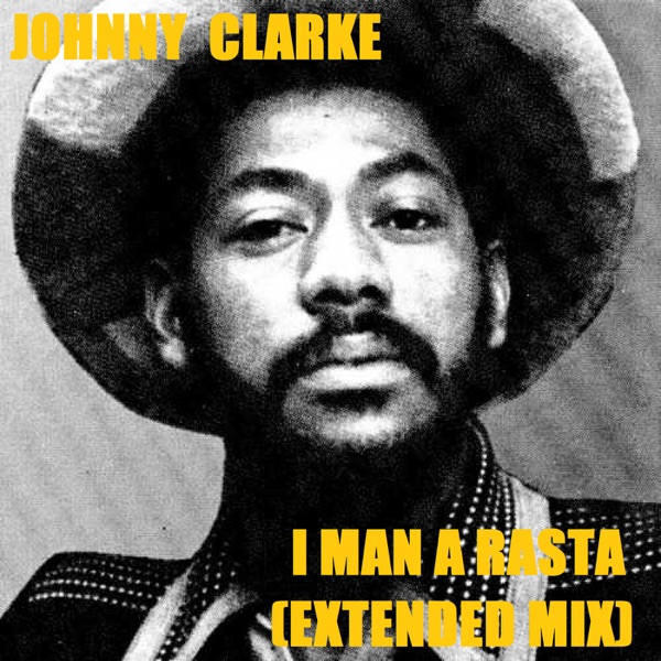 I Man a Rasta (Extended Mix) - Single album cover