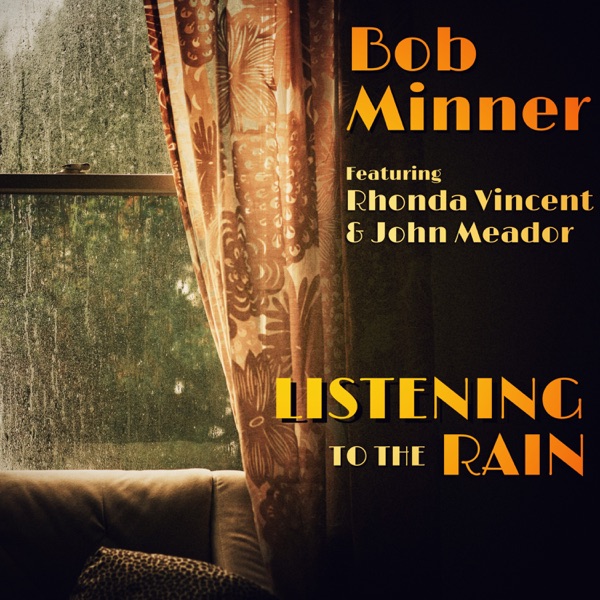 Listening to the Rain (feat. Rhonda Vincent & John Meador) - Single album cover