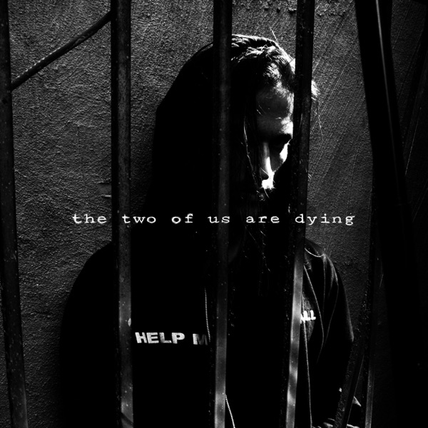 The Two of Us Are Dying - Single album cover