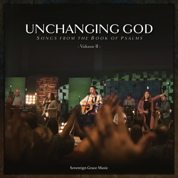 Unchanging God: Songs from the Book of Psalms, Vol. 2 (Live) album cover