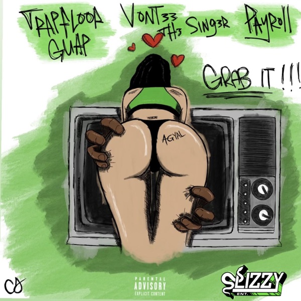 GRAB IT (feat. Trapfloor Guap, Vontee The Singer & Payroll) - Single album cover
