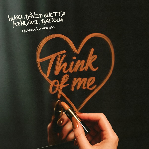 Think Of Me (Korolova Remix) [feat. David Guetta & Daecolm] - Single album cover