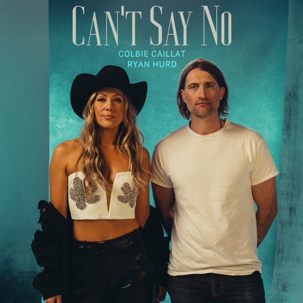 Can’t Say No (feat. Ryan Hurd) - Single album cover